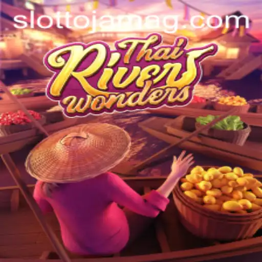 Discover the Excitement of ThaiRiverWonders: A Thrilling New Game Adventure