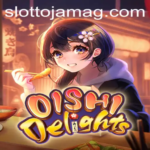 OishiDelights: Exploring the World of Engaging Gameplay and Excitement